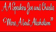 AA Speakers - Joe and Charlie - "More About Alcoholism" - The Big Book Comes Alive
