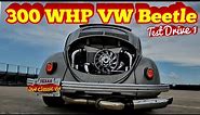 300 WHP TURBOCHARGED VW Beetle - 1st Test Drive! | JW Classic VW