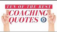 Ten of the Best Coaching Quotes