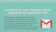 12 Ways to Say "Please Don't Hesitate to Contact Me"