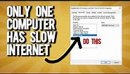 When only one computer has slow internet