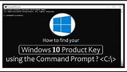 How to find your Windows 10 Product Key using the Command Prompt?