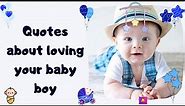 Quotes about loving your baby boy kaveesh mommy