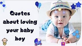 Quotes about loving your baby boy kaveesh mommy