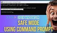 How to Open Windows in Safe Mode Using Command Prompt (2023)