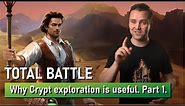 Total Battle | Why Crypt exploration is useful. Part 1.
