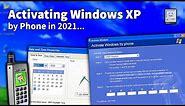 Activating Windows XP by Phone... in 2021?!