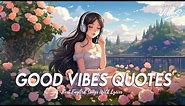 Good Vibes Quotes 🌸 Top 100 Chill Out Hits Playlist | Viral English Songs With Lyrics
