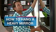 How to Hang a Heavy Mirror | Lowe's