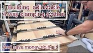 Unbelievable Clamping System: Build an Adjustable 4 Way Clamp System for any size glue ups