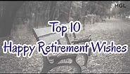 Top 10 Happy Retirement Wishes | Retirement Messages