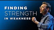 The Simple Way to Find STRENGTH in Your WEAKNESS
