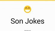 183  Son Jokes And Funny Puns - JokoJokes