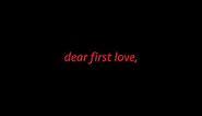 dear first love.. || spoken word