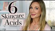 6 BEST Skincare Acids for Anti-Aging! For Firmer, Brighter, Clearer, Glowing Skin!