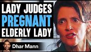 Rude Stranger Judges Pregnant 51-Year-Old Lady, Instantly Regrets It | Dhar Mann