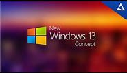 New Windows 13 Concept