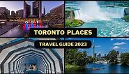 Toronto Travel Guide 2023 - Best Places to Visit In Toronto Canada- Top Tourist Attractions