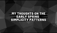 My Thoughts on Simplicity Early Spring Patterns