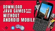 how to download java game in java mobile without android mobile | Java ware