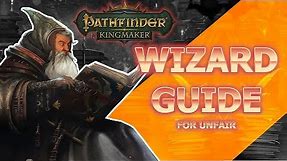 Wizard Guide for Pathfinder Kingmaker Unfair Difficulty