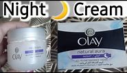 😴🌙How To Use Night Cream Corretly Complete Detail / Olay Naturals Aura Night Cream 🌙