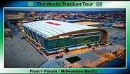 Fiserv Forum - Milwaukee Bucks - The World Stadium Tour