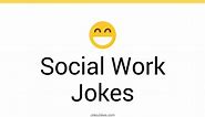 22  Social Work Jokes And Funny Puns - JokoJokes