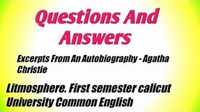 Questions And Answers of Excerpts From An Autobiography by Agatha Christie . Litmosphere.