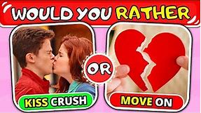Would You Rather... CRUSH Edition! 🤤🥰