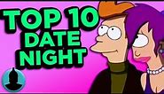 Top 10 Date Night Cartoons - (Tooned Up S2 E7)