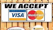 WE Accept Visa MasterCard Banner 13 oz | Non-Fabric | Heavy-Duty Vinyl Single-Sided with Metal Grommets
