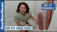 Turn any Closet into a Cedar Closet - Do It Yourself