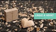 How To Hand Carve A Heart | Simple Wood Carving | Valentines