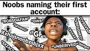 Roblox Noobs Choosing A Username...