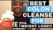 Best Colon Cleanse For Weight Loss | Psyllium Husk Natural Cleanse For Weight loss!