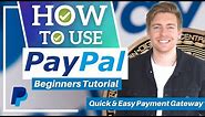 How To Use PayPal | PayPal Tutorial for Beginners (Quick & Easy Payment Gateway)