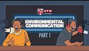 Environmental Communication Part 1
