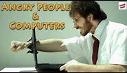 Angry People & Computers Compilation