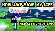mad city hero113 : How AWP save my life chaos PVP | roblox gameplay