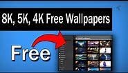 Best Cool Free Windows 10 Wallpapers App( 8K, 5K, 4K)