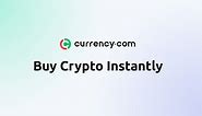 Buy Cryptocurrency with Credit or Debit Card Instantly | Currency.com