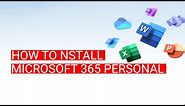 How To Install Microsoft 365 Personal on Windows 10 | Microsoft 365 | Microsoft Office