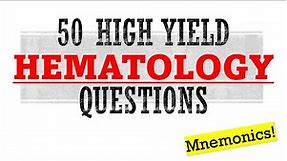50 High Yield Hematology Questions | Mnemonics And Proven Ways To Memorize For Your Exam!