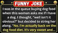 🤣BEST JOKE OF THE DAY! - A woman approached me on a dog food queue and asked... | funny jokes