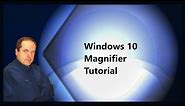 Windows 10 Magnifier Tutorial