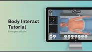 Body Interact Tutorial - Emergency Room | Virtual Patient Simulation