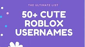 50  Cute Roblox Usernames and Ideas: The Ultimate List