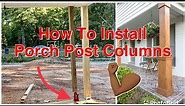 How To Properly Install Porch Post Columns