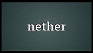 Nether Meaning